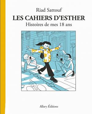 Les cahiers d'Esther histoire de mes 18 ans  by Riad Sattouf