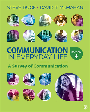 Communication in Everyday Life: A Survey of Communication by David T. McMahan, Steve Duck