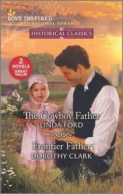 The Cowboy Father & Frontier Father by Linda Ford, Dorothy Clark