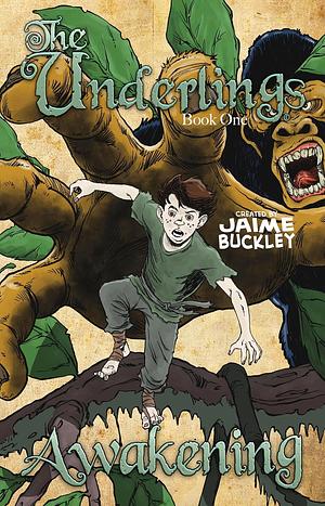 The Underlings: Awakening by Jaime Buckley