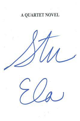 Stu: A Quartet Novel by Ela