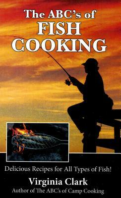 The Abc's of Fish Cooking by Virginia Clark