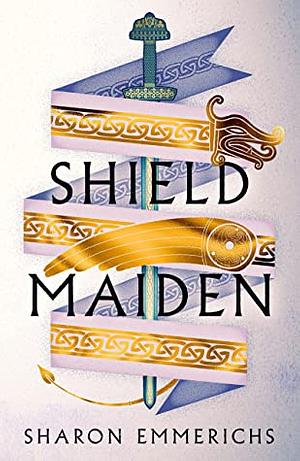 Shield Maiden by Sharon Emmerichs