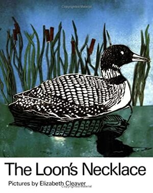 The Loon's Necklace by Elizabeth Cleaver, William Toye