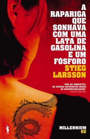 A Rapariga que Sonhava com Uma Lata de Gasolina e Um Fósforo by Stieg Larsson, Mário Dias Correia