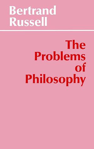 The Problems of Philosophy by Bertrand Russell