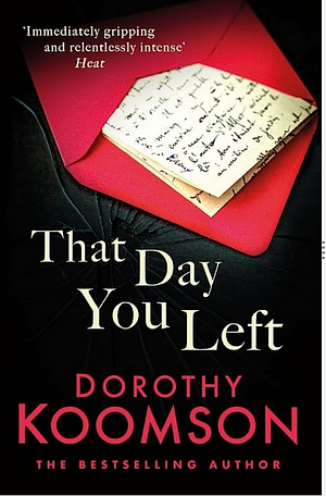 That Day You Left by Dorothy Koomson