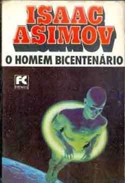 O Homem Bicentenário by Isaac Asimov, Luiz Roberto S.S. Malta