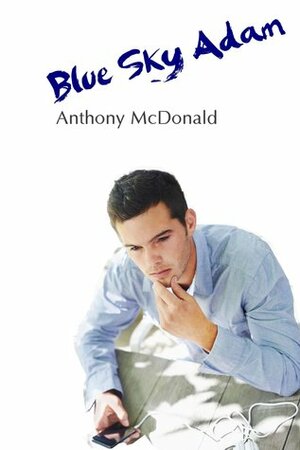 Blue Sky Adam by Anthony McDonald