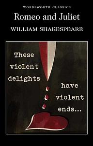 Romeo and Juliet by William Shakespeare