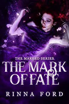 The Mark of Fate by Rinna Ford