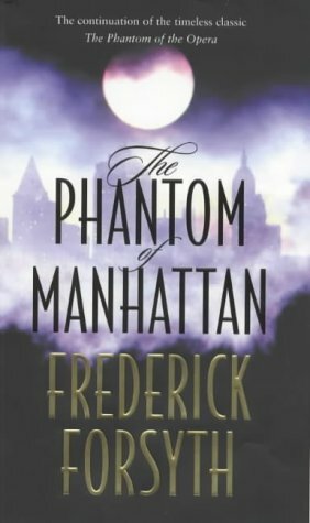 The Phantom Of Manhattan by Frederick Forsyth