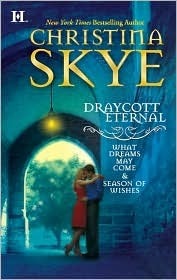 Draycott Eternal:What Dreams May Come & Season of Gifts by Christina Skye
