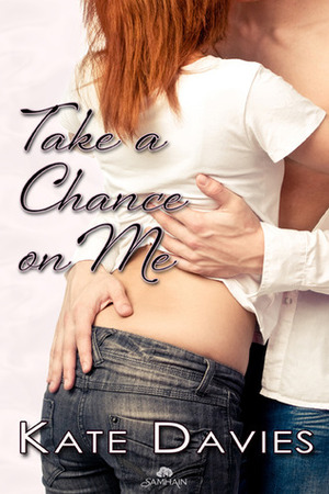 Take a Chance on Me by Kate Davies