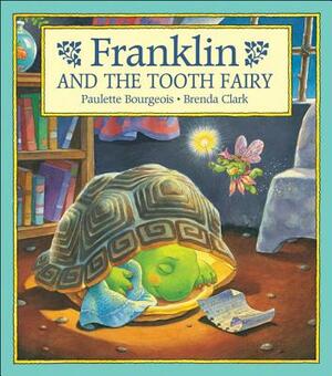 Franklin and the Tooth Fairy by Paulette Bourgeois