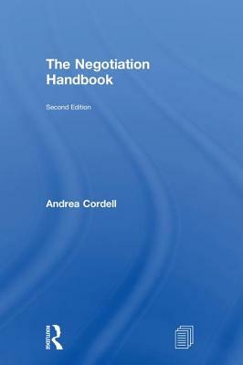 The Negotiation Handbook by Andrea Cordell