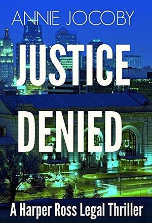 Justice Denied by Rachel Sinclair, Rachel Sinclair, Rachel Sinclair