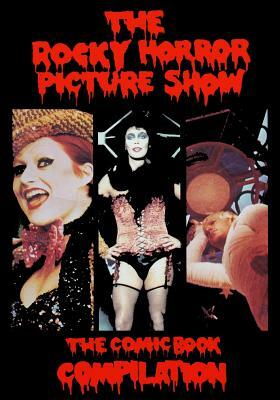 The Rocky Horror Picture Show: The Comic Book Compilation by Kevin VanHook