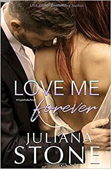 Love Me Forever by Juliana Stone