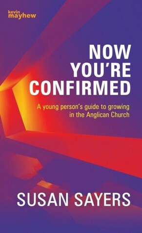 Now You're Confirmed by Fred Chevalier, Susan Sayers, David Gatward