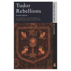 Tudor Rebellions by Anthony Fletcher
