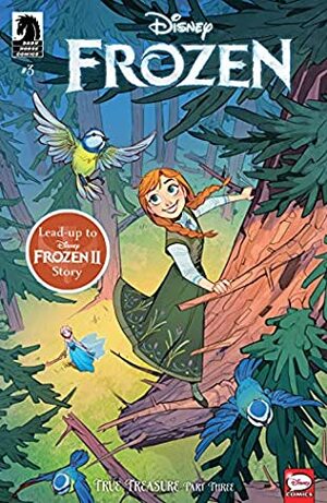 Disney Frozen: True Treasure #3 by Joe Caramagna, Wes Dzioba, Anastasiia Belousova, Eduard Petrovich, Veronica Di Lorenzo, Yana Chinstova, Kawaii Creative Studio