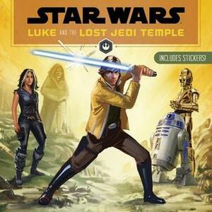 Star Wars: Luke and the Lost Jedi Temple by Jason Fry