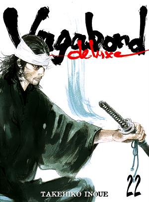 Vagabond Deluxe, Vol. 22 by Eiji Yoshikawa, Takehiko Inoue