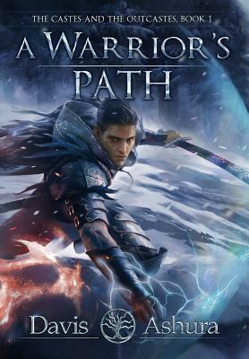 A Warrior's Path by Davis Ashura