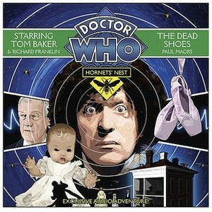 Doctor Who: Hornets' Nest, Part 2 - The Dead Shoes by Tom Baker, Richard Franklin, Paul Magrs