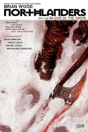 Northlanders, Vol. 3: Blood in the Snow by Vasilis Lolos, Danijel Žeželj, Davide Gianfelice, Dean Ormston, Brian Wood