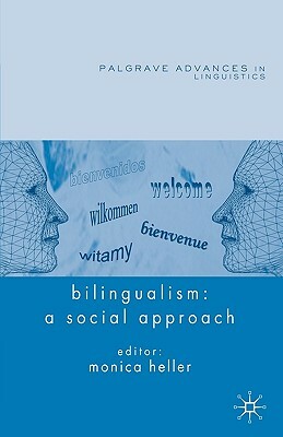 Bilingualism: A Social Approach by 