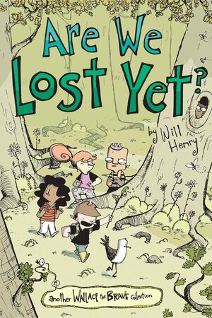 Are We Lost Yet? by Will Henry