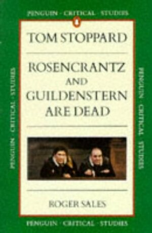 Tom Stoppard, Rosencrantz And Guildenstern Are Dead by Roger Sales
