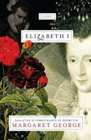 Elizabeth I by Margaret George