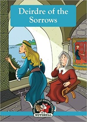 Deirdre Of The Sorrows by Ann Carroll