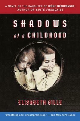 Shadows of a Childhood: A Novel of War and Friendship by Elisabeth Gille