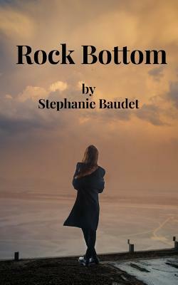 Rock Bottom by Stephanie Baudet