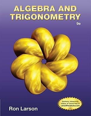 Algebra and Trigonometry by Ron Larson