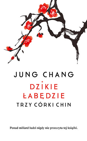 Dzikie łabędzie. Trzy córki Chin by Jung Chang