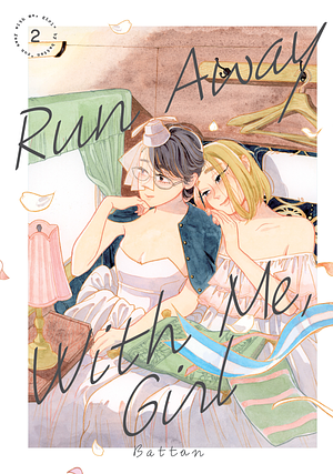 Run Away With Me, Girl, Vol. 2 by Battan