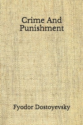 Crime And Punishment: (Aberdeen Classics Collection) by Fyodor Dostoevsky