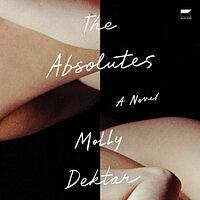 The Absolutes by Molly Dektar