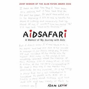 Aidsafari: a memoir of my journey with AIDS by Adam Levin