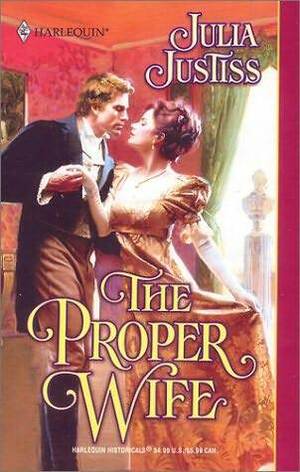 The Proper Wife by Julia Justiss