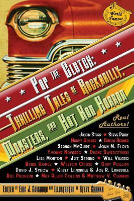 Pop the Clutch: Thrilling Tales of Rockabilly, Monsters, and Hot Rod Horror by Eric J. Guignard