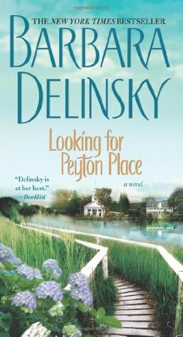 Looking for Peyton Place by Barbara Delinsky