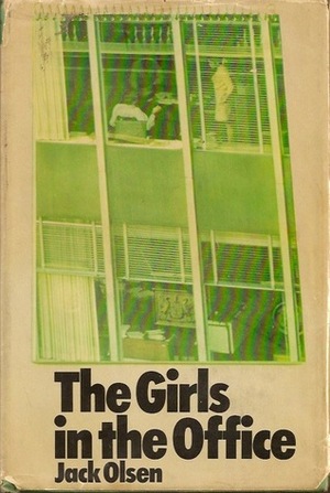 The Girls in the Office by Jack Olsen