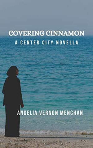 COVERING CINNAMON by Angelia Vernon Menchan