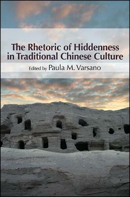 The Rhetoric of Hiddenness in Traditional Chinese Culture by 